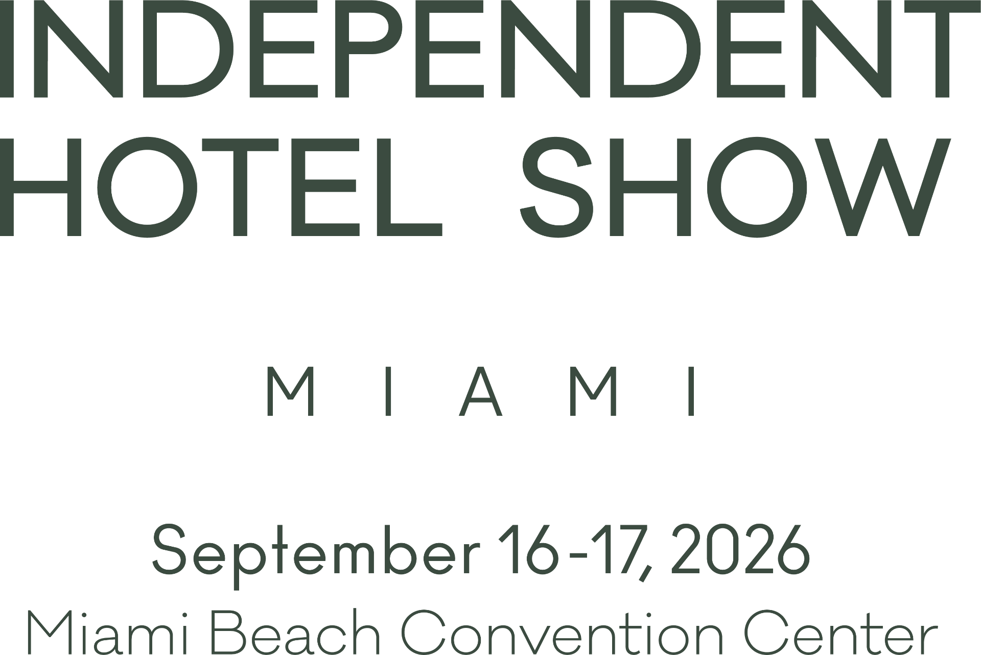 Independent Hotel Show Miami, September 16 to 17, 2026, Miami Beach Convention Center